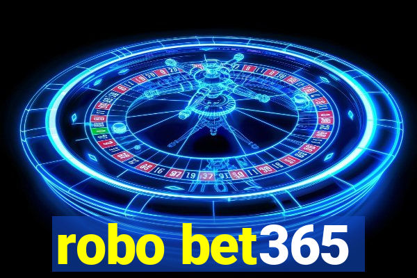 robo bet365